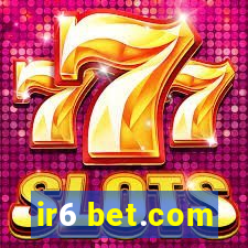 ir6 bet.com